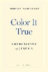 Murray Pomerance, Professor Murray (Independent scholar Pomerance, Pomerance Murray - Color It True