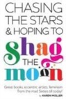 Karen Moller - Chasing the Stars and Hoping to Shag the Moon