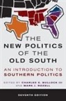 Charles S. Bullock, Charles S Bullock, Charles S. Bullock, Charles S. III Bullock, Bullock Charles S., Mark Rozell - New Politics of the Old South