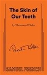 Thornton Wilder - Skin of Our Teeth