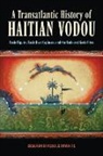 Benjamin Hebblethwaite - Transatlantic History of Haitian Vodou
