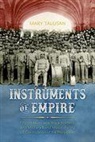 Mary Talusan - Instruments of Empire