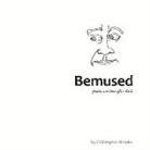 Christopher Brooks, Stephen Davis - Bemused: Poems Written After Dark