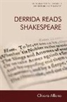 Chiara Alfano, ALFANO CHIARA - Derrida Reads Shakespeare