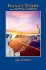Joyce de Botton - Nana's Story from Egypt to America