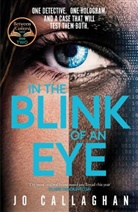 Jo Callaghan, J M HOGAN - In The Blink of An Eye