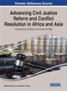 Nelson A (Northern Virginia Community College USA) Kofie, Nelson A. Kofie, Nelson F. Kofie, Elijah Tukwariba Yin, Elijah Tukwariba (University of Cape Coast Ghana) Yin - Advancing Civil Justice Reform and Conflict Resolution in Africa and Asia