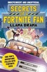 Eddie Robson, Oscar Herrero - Secrets of a Fortnite Fan: Llama Drama (Independent & Unofficial)