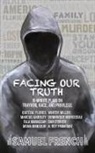Winter Miller, Dominique Morisseau, A Rey Pamatmat, A. Rey Pamatmat - Facing Our Truth: Short Plays on Trayvon, Race, and Privilege