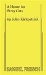 John Kirkpatrick - A Home for Stray Cats
