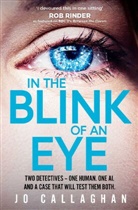 Jo Callaghan, J M HOGAN - In The Blink of An Eye