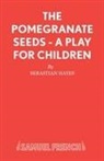 Sebastian Hayes, Hayes Sebastian - The Pomegranate Seeds