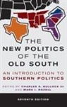 Charles S. Bullock, Charles S. Bullock, Charles S. III Bullock, Mark Rozell - New Politics of the Old South