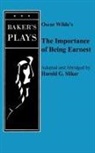 Oscar Wilde, Harold G. Sliker - Importance of Being Earnest, the (One-Act)