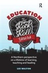 Les Walton, Walton Les - Education: The Rock and Roll Years