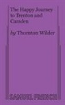 Thornton Wilder - The Happy Journey to Trenton and Camden