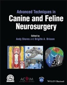 Shores, A Shores, Andy (Mississippi State University College Shores, Andy Brisson Shores, A Brisson, Brigitte A Brisson... - Advanced Techniques in Canine and Feline Neurosurgery