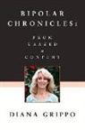 Diana Grippo - Bipolar Chronicles: From Crazed to Content