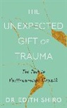 Edith Shiro, Edith Shiro - The Unexpected Gift of Trauma