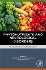 Michael Aschner, Michael (Professor Aschner, Aschner Michael, Haroon Khan, Haroon (Professor Khan, Khan Haroon... - Phytonutrients and Neurological Disorders