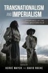 Herve Mayer, Hervé Mayer, Herve Roche Mayer, David Roche - Transnationalism and Imperialism