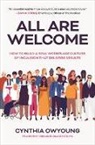 Cynthia Owyoung - All Are Welcome: How to Build a Real Workplace Culture of Inclusion that Delivers Results