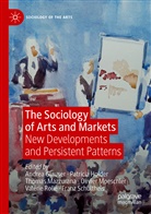 Andrea Glauser, Patrici Holder, Patricia Holder, Thomas Mazzurana, Thomas Mazzurana et al, Olivier Moeschler... - The Sociology of Arts and Markets
