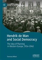 Tommaso Milani - Hendrik de Man and Social Democracy
