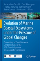 Hubert-Jean Ceccaldi, Yve Hénocque, Yves Hénocque, Teruhisa Komatsu, Teruhisa Komatsu et al, Patrick Prouzet... - Evolution of Marine Coastal Ecosystems under the Pressure of Global Changes