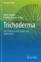 Ani K Sharma, Anil K Sharma, Sharma, Sharma, Anil K. Sharma, Pratibha Sharma - Trichoderma