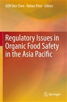 Be Chen GOH, Bee Chen GOH, Bee Chen Goh, Price, Price, Rohan Price - Regulatory Issues in Organic Food Safety in the Asia Pacific