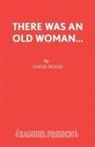 David Wood, David of Cardiovascular Wood - There Was an Old Woman