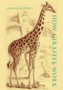 Graham Mitchell, Graham (Emeritus Professor of Zoology an Mitchell,  Mitchell Graham - How Giraffes Work