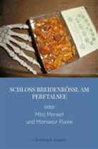 Christoph Kaiser, Christoph Kaiser - Schloss Breidenrössl am Perftalsee