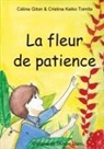 Céline Giton, Cristina Keiko Tomita - La fleur de patience