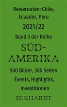 Bernd H Eckhardt, Bernd H. Eckhardt, Corneli Eckhardt, Cornelia Eckhardt - Reiserouten: Chile, Ecuador, Peru - 2021/22
