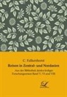 C Falkenhorst, C. Falkenhorst - Reisen in Zentral- und Nordasien