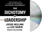 Leif Babin, Jocko Willink, Leif Babin, Jocko Willink - The Dichotomy of Leadership (Audio book)