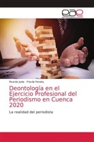 Ricardo Juela, Priscila Peralta - Deontología en el Ejercicio Profesional del Periodismo en Cuenca 2020