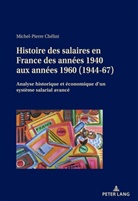 Michel-Pierre Chélini - Histoire des salaires en France des années 1940 aux années 1960 (1944-67)