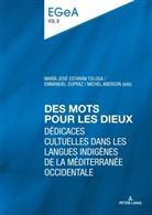 Miche Aberson, Michel Aberson, Lorenz E. Baumer, Emmanue Dupraz, Emmanuel Dupraz, Emmanuel Dupraz u a... - Des mots pour les dieux
