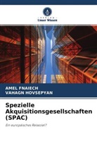 Ame Fnaiech, Amel Fnaiech, Vahagn Hovsepyan - Spezielle Akquisitionsgesellschaften (SPAC)