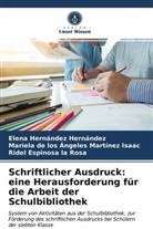 Ridel Espinosa la Rosa, Elen Hernández Hernández, Elena Hernández Hernández, Mariela Martínez Isaac, Mariela de los Angeles Martínez Isaac - Schriftlicher Ausdruck: eine Herausforderung für die Arbeit der Schulbibliothek