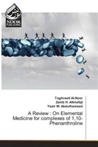 Yasir W. Abdulhameed, Zainb H. Alkhafaji, Taghreed Al-Noor - A Review : On Elemental Medicine for complexes of 1,10-Phenanthroline
