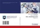 Khaleel Ahmad, Maj. Gen. Liaqat Ali (Co-Authors), Muhammad Aasam Masoom Maan (Author) - Pain, Anesthesia & ICU