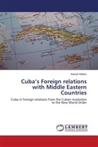 Kemal Yildirim - Cuba's Foreign relations with Middle Eastern Countries