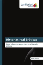 Wilber Montoya - Historias real Eróticas