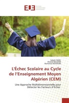 Sabah FADEL, Romaissa MISSOUNI, Khaled Rouaski - L'Échec Scolaire au Cycle de l'Enseignement Moyen Algérien (CEM)