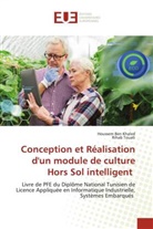 Houssem Ben Khaled, Rihab Touati - Conception et Réalisation d'un module de culture Hors Sol intelligent