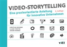 Liliane Forster, Jo Mannes, Johann Mannes, Christian Mossner - Video-Storytelling